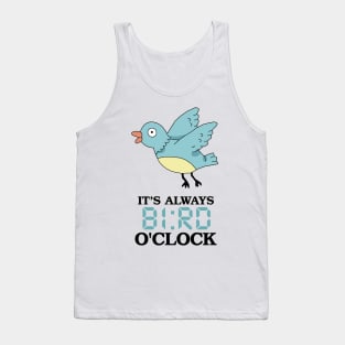 It's Always BI:RD O'Clock Tank Top